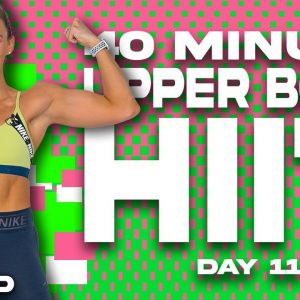 40 Minute Upper Body HIIT Workout | SHRED - Day 11
