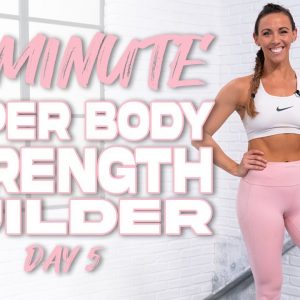 50 Minute Upper Body Strength Builder Workout | Summertime Fine 3.0 - Day 5