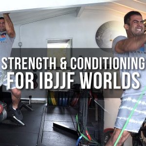 Strength & Conditioning for IBJJF Worlds | Otavio Sousa