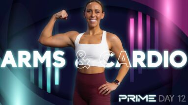 40 Minute Arms and Cardio Workout | PRIME - Day 12